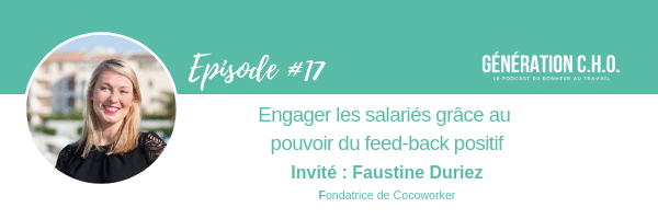 Episode #17 – Le pouvoir du feed-back positif pour développer l’engagement avec Faustine Duriez