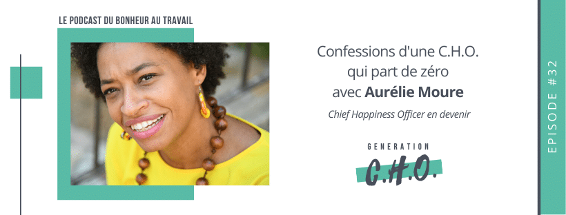 Episode #33 – Confessions d’une C.H.O. qui part de zéro avec Aurélie Moure