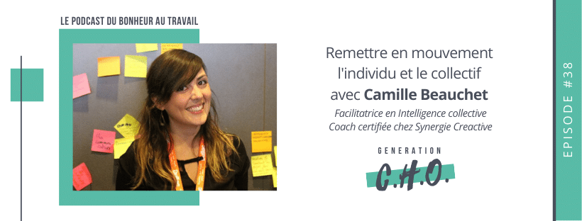 Episode #38 – Remettre en mouvement l’individu et le collectif avec Camille Beauchet