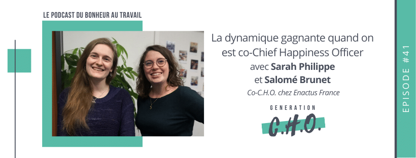 Episode #41 – La dynamique gagnante quand on est co-Chief Happiness Officer